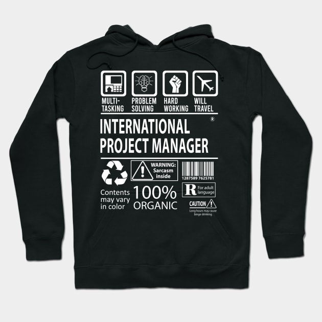 International Project Manager T Shirt - MultiTasking Certified Job Gift Item Tee Hoodie by Aquastal